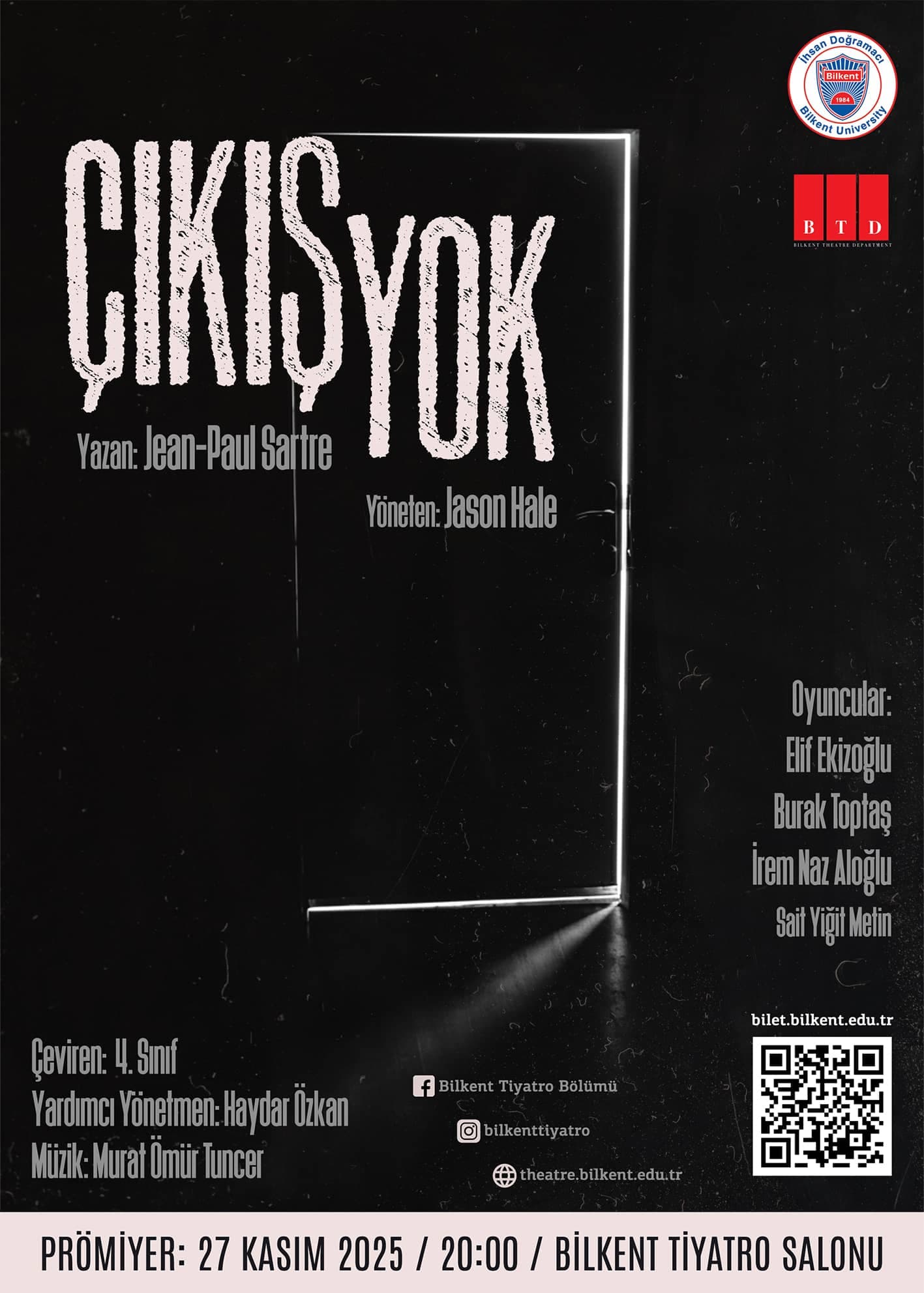 Bilkent Üni. Tiyatro Böl. ''Çıkış Yok''