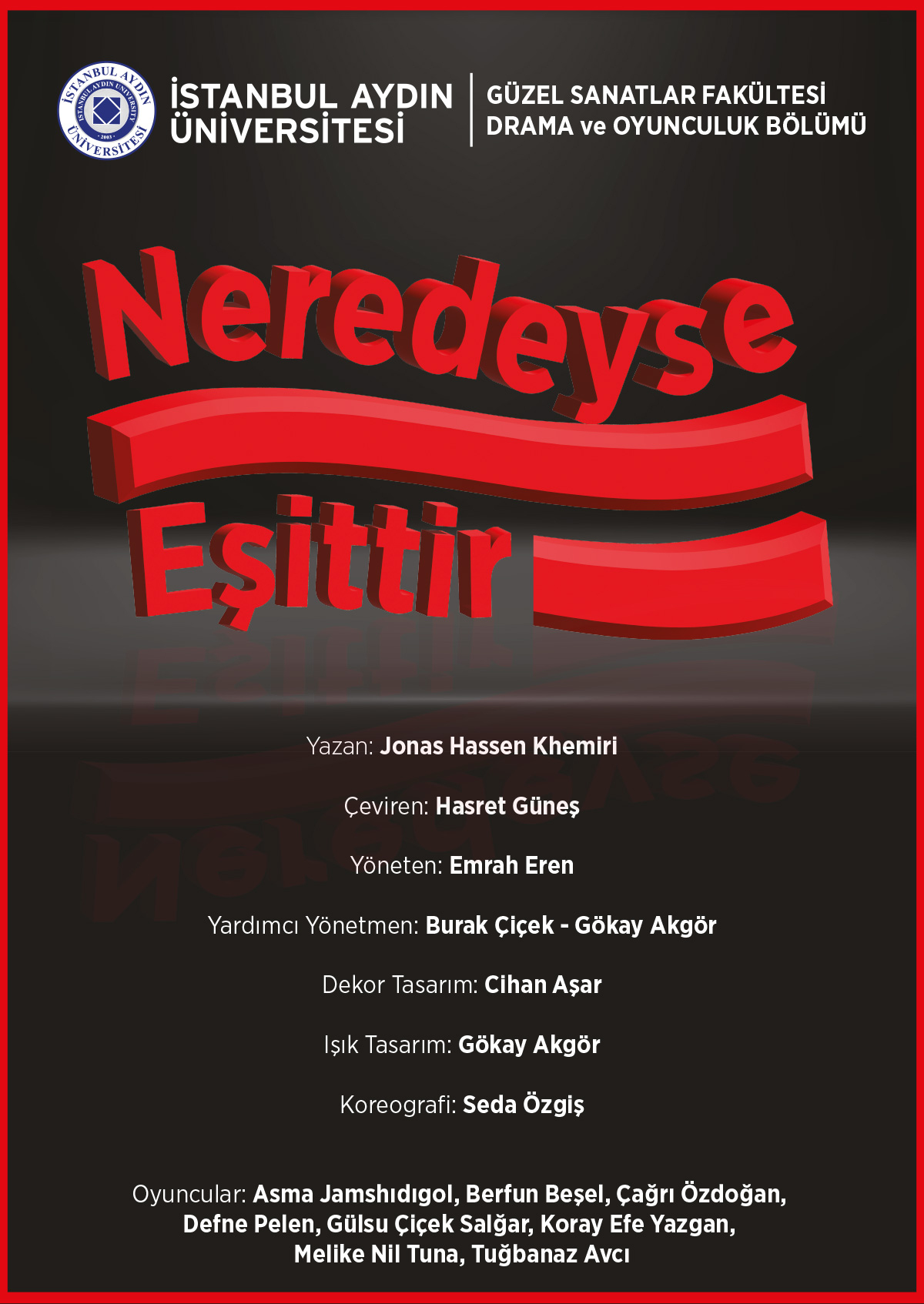 İstanbul Aydın Üniversitesi Drama Ve Oyunculuk Bölümü ''Neredeyse Eşittir''