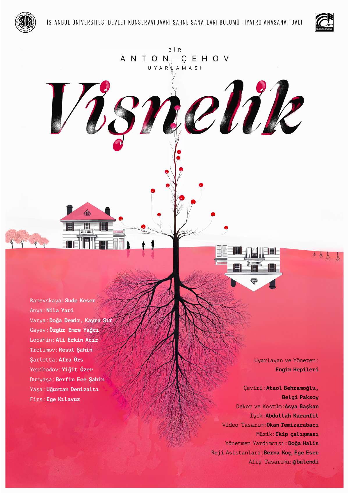 İstanbul Üniversitesi Devlet Konservatuvarı Sahne Sanatları Bölümü Tiyatro Anasanat Dalı ''Vişnelik''