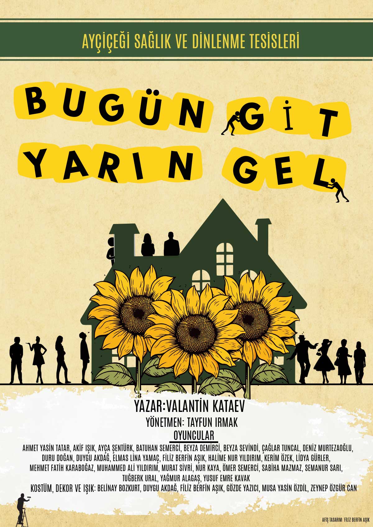 İstanbul Üniversitesi Hukuk Fakültesi Tiyatro Kulübü  ''Bugün Git Yarın Gel''
