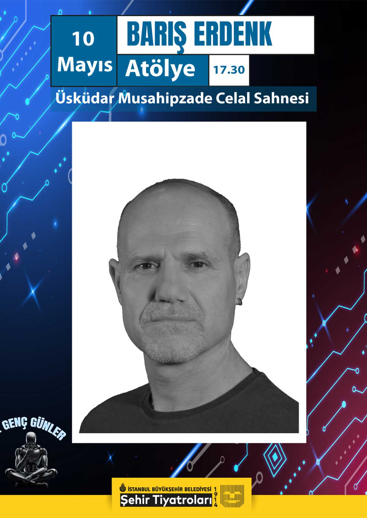 Öğr. Gör.-Yönetmen  Barış Erdenk ''Yönetmenlik Atölyesi''