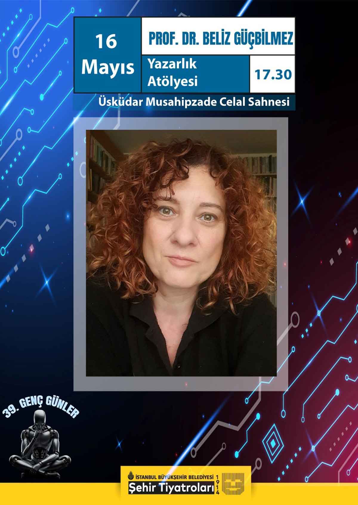 Prof.Dr. Beliz Güçbilmez ''Yazarlık Atölyesi''