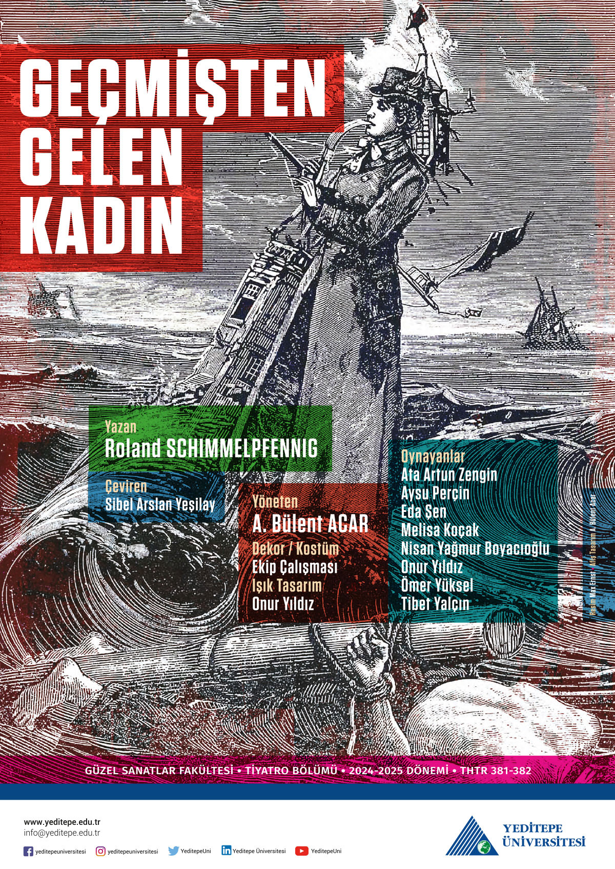 Yeditepe Üniversitesi Güzel Sanatlar Fakültesi Tiyatro Bölümü ''Geçmişten Gelen Kadın''