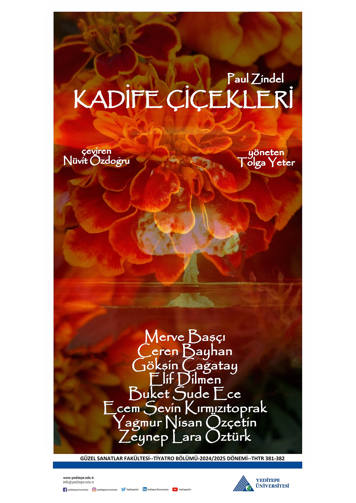 Yeditepe Üniversitesi Güzel Sanatlar Fakültesi Tiyatro Bölümü ''Kadife Çiçekleri''